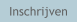 Inschrijven