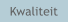 Kwaliteit
